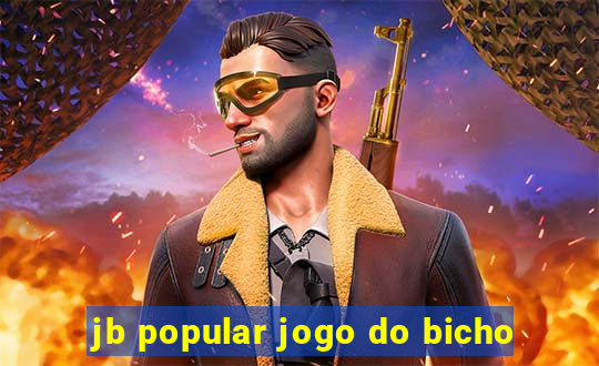 jb popular jogo do bicho